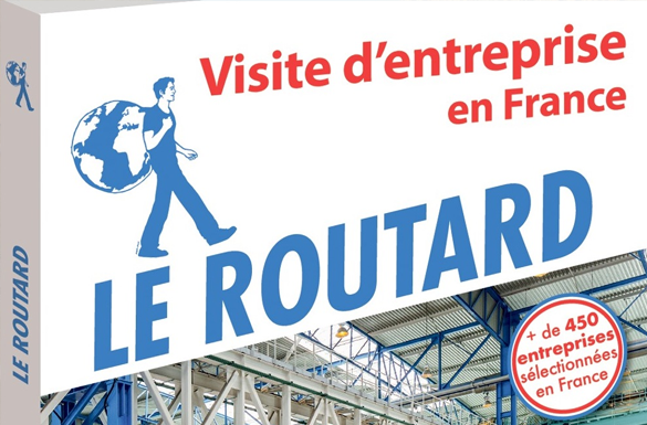 Sortie du guide du Routard “Visite d’entreprise en France”